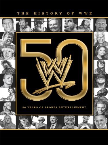 The History of WWE: 50 Years of Sports Entertainment